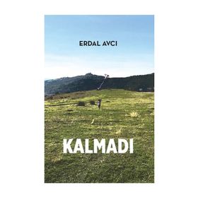 Kalmadı - Erdal Avcı