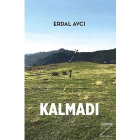 Kalmadı - Erdal Avcı