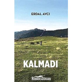 Kalmadı - Erdal Avcı