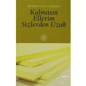 KALMASIN ELLERIM SIZLERDEN UZAK - BEDRETTIN CÖMERT