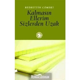 KALMASIN ELLERIM SIZLERDEN UZAK - BEDRETTIN CÖMERT