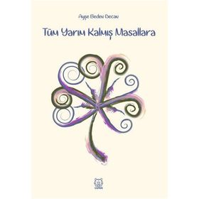 Kalmış Masallara - Ayşe Beden Decan