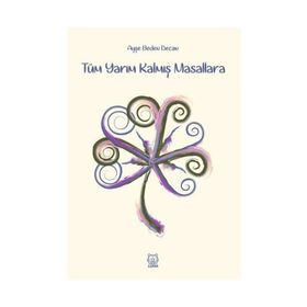 Kalmış Masallara - Ayşe Beden Decan