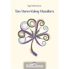 Kalmış Masallara - Ayşe Beden Decan