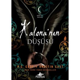 Kalona’nın Düşüşü - Kristin Cast P. C. Cast