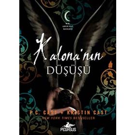 Kalona’nın Düşüşü - Kristin Cast P. C. Cast
