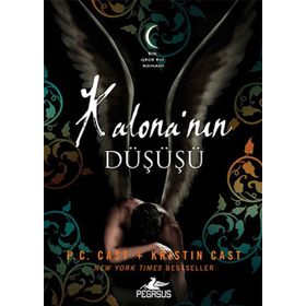Kalona’nın Düşüşü - Kristin Cast P. C. Cast