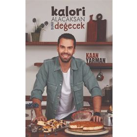 Kalori Alacaksan Buna Değecek - Kaan Yarman