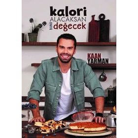 Kalori Alacaksan Buna Değecek - Kaan Yarman