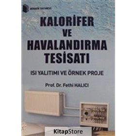 Kalorifer ve Havalandırma Tesisatı - Fethi Halıcı