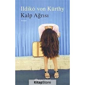 KALP AĞRISI - ILDIKO VON KÜRTHY