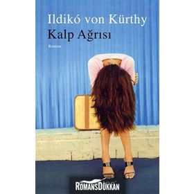 KALP AĞRISI - ILDIKO VON KÜRTHY