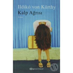KALP AĞRISI - ILDIKO VON KÜRTHY