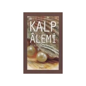 KALP ALEMI - KALBIN SALIH AMELLERI - 1 - SIRACEDDIN ÖNLÜER