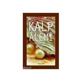 KALP ALEMI - KALBIN SALIH AMELLERI - 1 - SIRACEDDIN ÖNLÜER