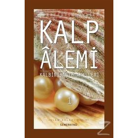 KALP ALEMI - KALBIN SALIH AMELLERI - 1 - SIRACEDDIN ÖNLÜER