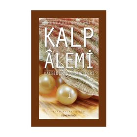 KALP ALEMI - KALBIN SALIH AMELLERI - 1 - SIRACEDDIN ÖNLÜER