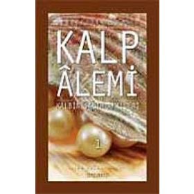 KALP ALEMI - KALBIN SALIH AMELLERI - 1 - SIRACEDDIN ÖNLÜER