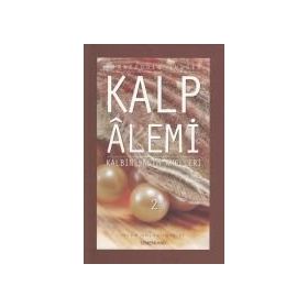 KALP ALEMI - KALBIN SALIH AMELLERI - 2 - SIRACEDDIN ÖNLÜER