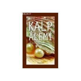 KALP ALEMI - KALBIN SALIH AMELLERI - 2 - SIRACEDDIN ÖNLÜER