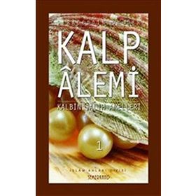 KALP ALEMI - KALBIN SALIH AMELLERI - 2 - SIRACEDDIN ÖNLÜER
