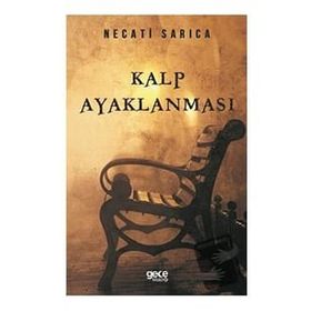 Kalp Ayaklanması - Necati Sarıca