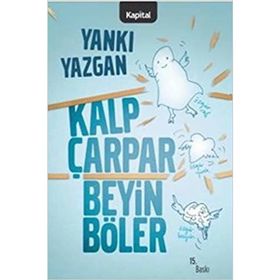 KALP ÇARPAR BEYIN BÖLER - YANKI YAZGAN