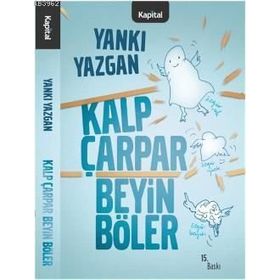KALP ÇARPAR BEYIN BÖLER - YANKI YAZGAN