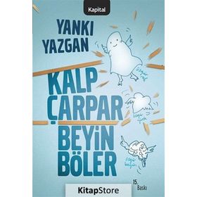 KALP ÇARPAR BEYIN BÖLER - YANKI YAZGAN