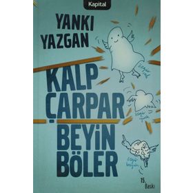 KALP ÇARPAR BEYIN BÖLER - YANKI YAZGAN