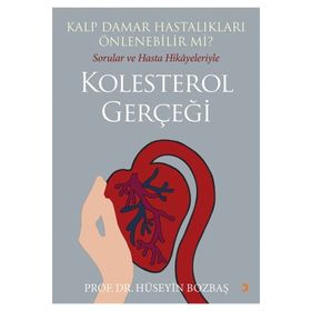 Kalp Damar Hastalıkları Önlenebilir mi Sorular ve Hasta Hikayeleriyle Kolesterol Gerçeği - Cinius Yayınları