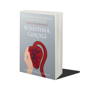 Kalp Damar Hastalıkları Önlenebilir mi Sorular ve Hasta Hikayeleriyle Kolesterol Gerçeği - Cinius Yayınları