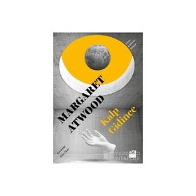Kalp Gidince - Margaret Atwood