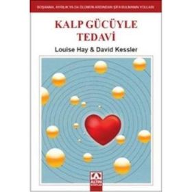 Kalp Gücüyle Tedavi - David Kessler Louisa L. Hay