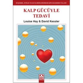 Kalp Gücüyle Tedavi - Louise Hay