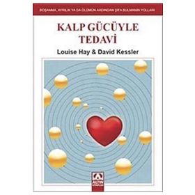 Kalp Gücüyle Tedavi - Louise Hay