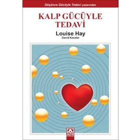 Kalp Gücüyle Tedavi - Louise Hay