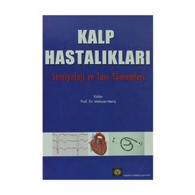 KALP HASTALIKLARI SEMIYOLOJI VE TANI YÖNTEMLERİ - MEHMET MERİÇ