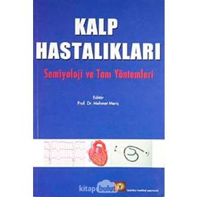 KALP HASTALIKLARI SEMIYOLOJI VE TANI YÖNTEMLERİ - MEHMET MERİÇ