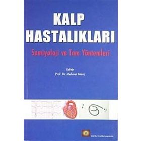 KALP HASTALIKLARI SEMIYOLOJI VE TANI YÖNTEMLERİ - MEHMET MERİÇ