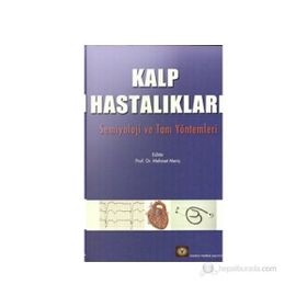 KALP HASTALIKLARI SEMIYOLOJI VE TANI YÖNTEMLERİ - MEHMET MERİÇ