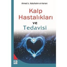Kalp Hastalıkları ve Tedavisi - seyhu’l islam ibn teymiyye