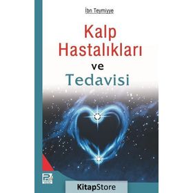 Kalp Hastalıkları ve Tedavisi - seyhu’l islam ibn teymiyye
