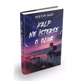 Kalp Ne İsterse O Olur - Meryem Nart