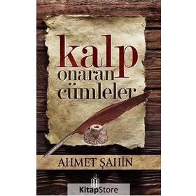 Kalp Onaran Cümleler - Ahmet Şahin