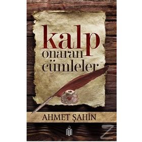Kalp Onaran Cümleler - Ahmet Şahin