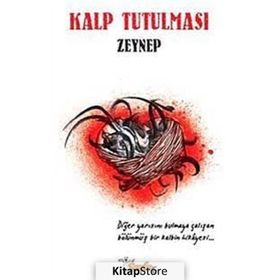 KALP TUTULMASI - ZEYNEP ÇAVUŞOĞLU