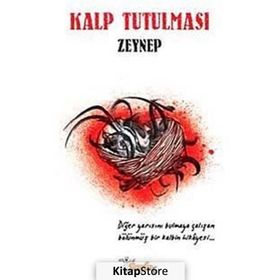 KALP TUTULMASI - ZEYNEP ÇAVUŞOĞLU