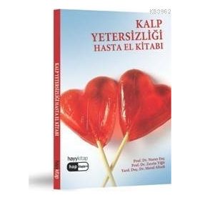 KALP YETERSİZLİĞİ HASTA EL KİTABI - NURAY ENÇ, ZERRIN YİĞİT, MERAL ALTIOK