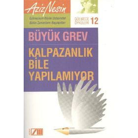 KALPAZANLIK BILE YAPILAMIYOR - AZIZ NESIN